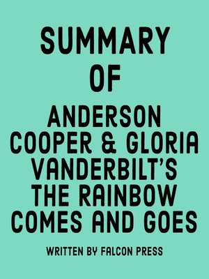 cover image of Summary of Anderson Cooper & Gloria Vanderbilt's the Rainbow Comes and Goes